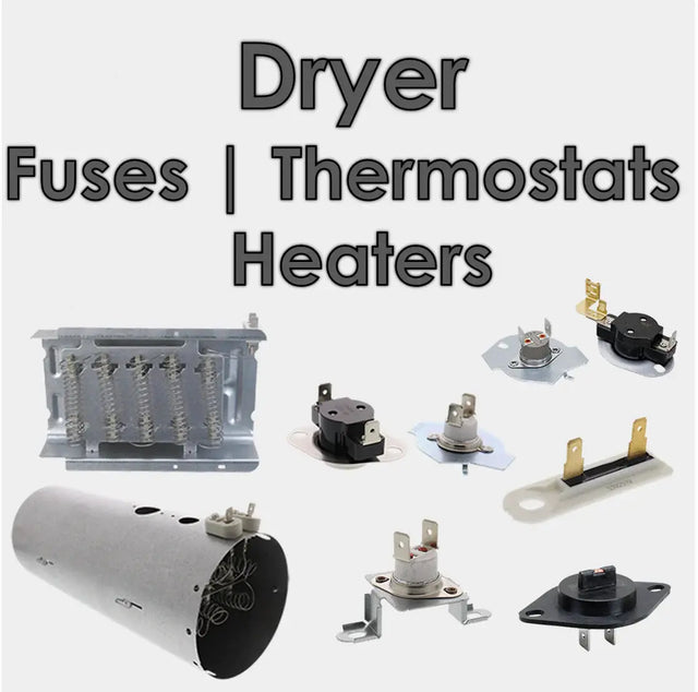 Dryer Fuses, Thermostat, Heaters and Igniters