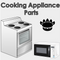 Range, Stove, Oven, Microwave and other Cooking Appliances Parts