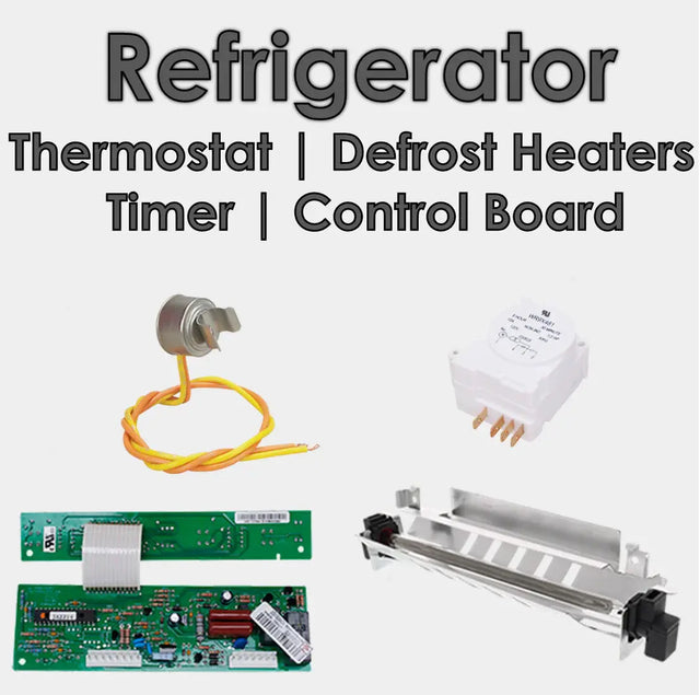 Refrigerator Defrost Thermostat, Heaters, Timer and Control Board